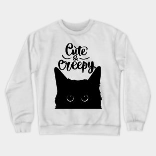 Cute & Creepy (Cat) Crewneck Sweatshirt